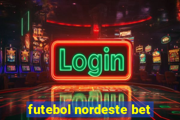 futebol nordeste bet